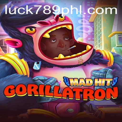 MadHitGorillatron: Redefining Adventure with LUCK789