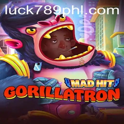 MadHitGorillatron: Redefining Adventure with LUCK789